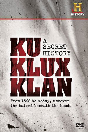 The Ku Klux Klan: A Secret History poszter
