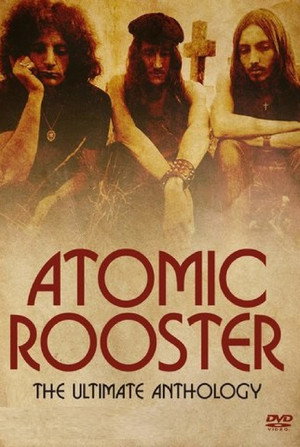 Atomic Rooster: The Ultimate Anthology poszter