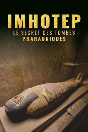 Imhotep, le Secret des Tombes Pharaoniques poszter
