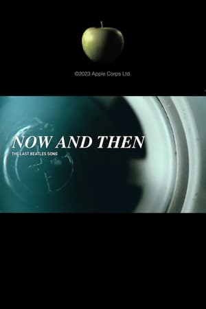 Now and Then - The Last Beatles Song poszter