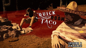 The Quick and the Taco 2. évad Ep.6 6. epizód