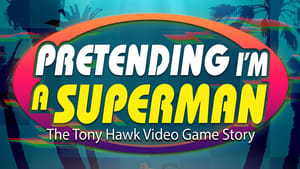 Pretending I'm a Superman: The Tony Hawk Video Game Story háttérkép