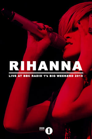 Rihanna: Live at BBC Radio 1's Big Weekend 2010 poszter