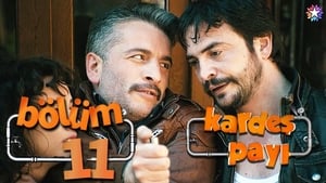 Kardeş Payı Season 1 Ep.11 11. epizód