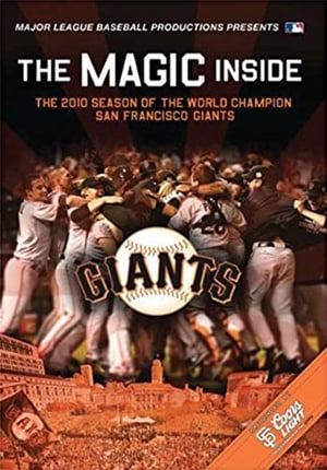 The Magic Inside: The 2010 Season of the World Champion San Francisco Giants poszter