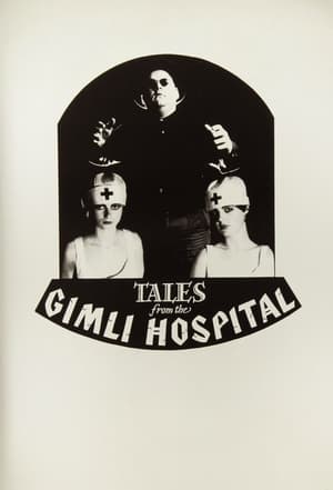 Tales from the Gimli Hospital poszter