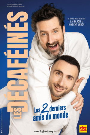 Les Décaféinés : Les 2 derniers amis du monde poszter