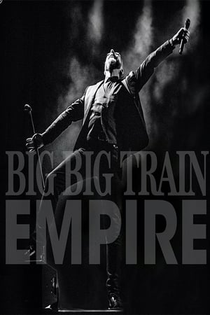 Big Big Train ‎– Empire (Live At The Hackney Empire) poszter