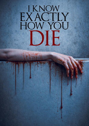 I Know Exactly How You Die poszter