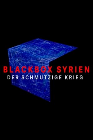 Blackbox Syrien - Der schmutzige Krieg poszter