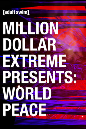 Million Dollar Extreme Presents: World Peace poszter