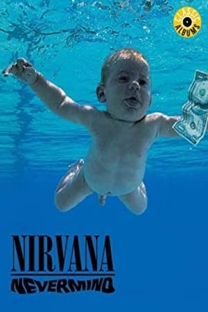 Classic Albums: Nirvana - Nevermind poszter