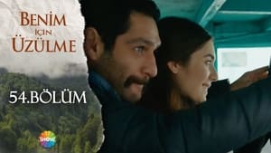 Benim İçin Üzülme Season 2 Ep.22 22. epizód