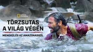 Törzsutas a világ végén: Menekülés az Amazonasból kép