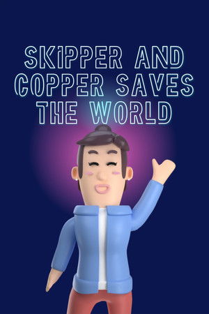 Skipper and Copper Saves the World poszter