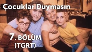 Çocuklar Duymasın 1. évad Ep.7 7. epizód