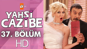 Yahşi Cazibe Season 1 Ep.37 37. epizód