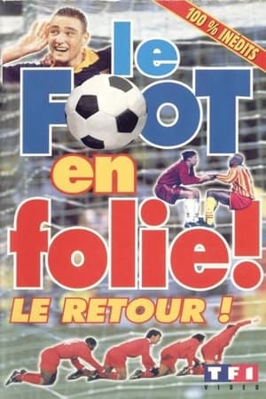 Le Foot En Folie ! Le Retour !