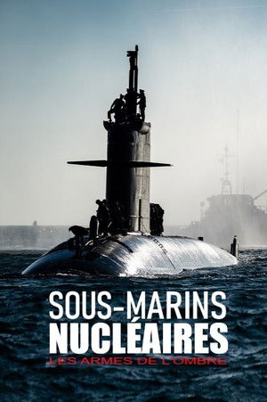 Sous-marins nucléaires  : Les Armes de l'ombre poszter