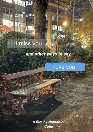 “i miss you” and other ways to say “i love you”