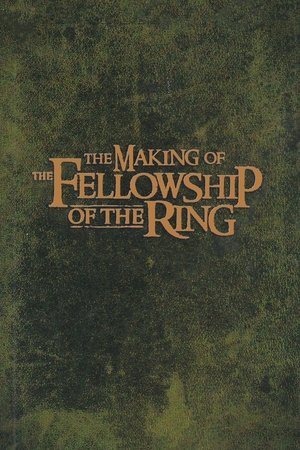 The Making of 'The Fellowship of the Ring' poszter
