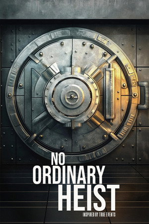 No Ordinary Heist poszter