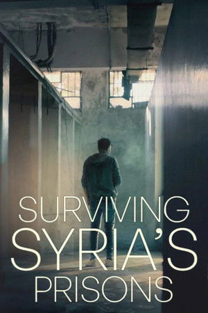 Surviving Syria’s Prisons poszter