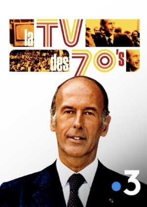 La TV des 70's : Quand Giscard était président poszter