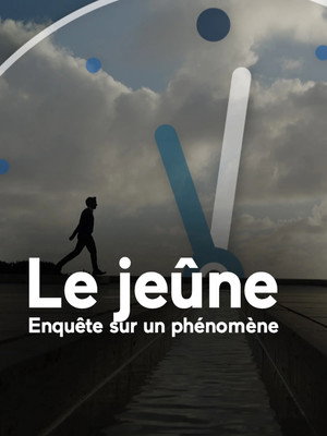 Le jeûne, enquête sur un phénomène poszter