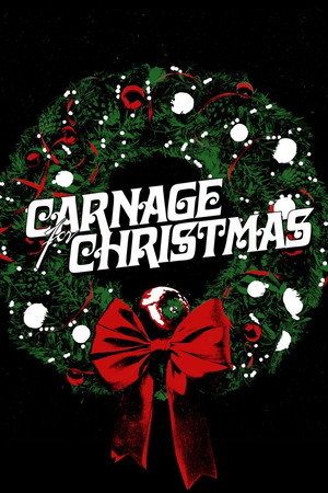 Carnage for Christmas poszter