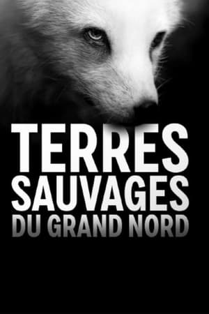 Terres sauvages du Grand Nord