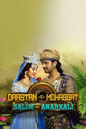 Dastaan-E-Mohabbat: Salim Anarkali poszter