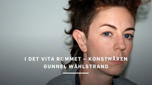 I det vita rummet – en film om konstnären Gunnel Wåhlstrand háttérkép