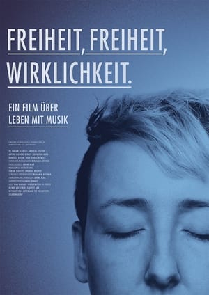 Freiheit, Freiheit, Wirklichkeit