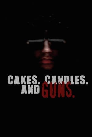 CAKES. CANDLES. AND GUNS. poszter