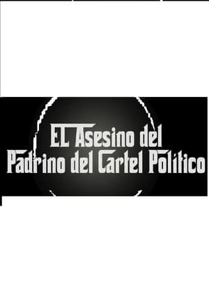 El asesino del padrino del Cártel político poszter