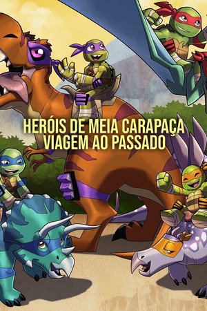Half-Shell Heroes: Blast to the Past poszter