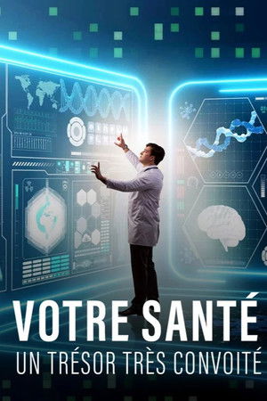 Votre santé, un trésor très convoité poszter