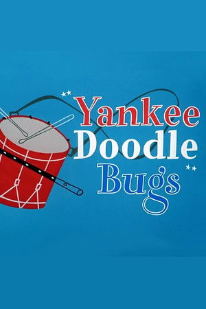Yankee Doodle Bugs poszter