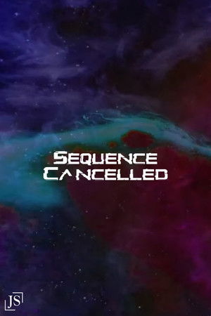 SEQUENCE CANCELLED poszter