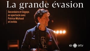 La grande évasion : Secondaire et cégeps en spectacle avec Patrice Michaud et invités háttérkép