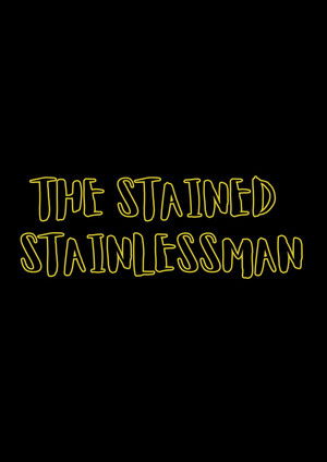 The Stained Stainlessman poszter