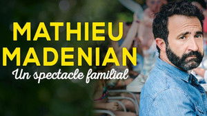 Mathieu Madénian : un spectacle familial háttérkép