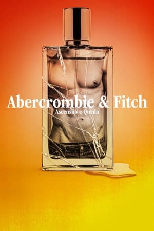 Az Abercrombie & Fitch felelmelkedése és bukása poszter