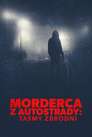 The Freeway Killer: Lost Murder Tapes poszter