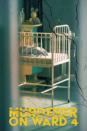 Murderer on Ward 4 poszter