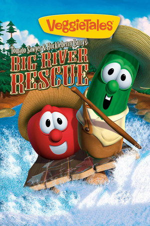 VeggieTales: Tomato Sawyer & Huckleberry Larry's Big River Rescue poszter