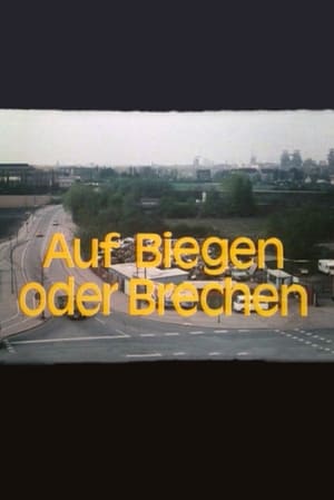 Auf Biegen oder Brechen