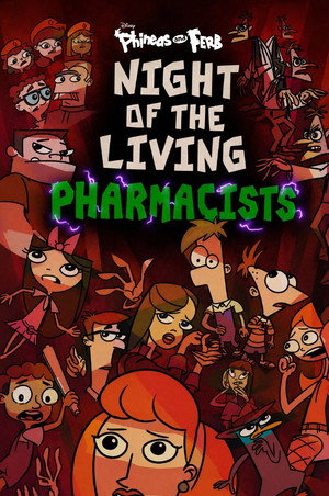 Phineas and Ferb: Night of the Living Pharmacists poszter
