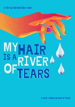 My Hair is a River of Tears poszter